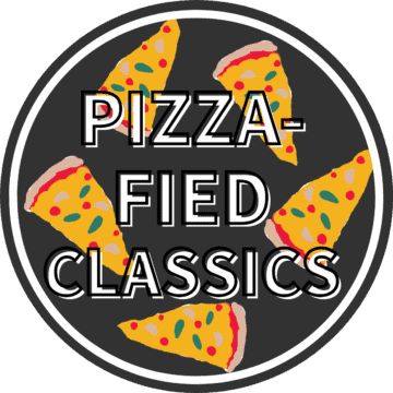 Pizzafied Classics