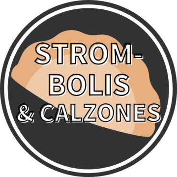 Strombolis and Calzones